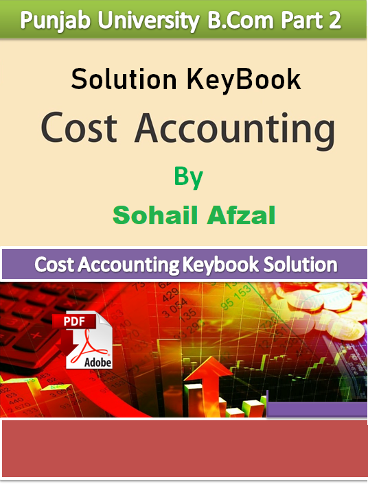 cost acccounting solution keybook sohail afzal